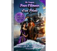 Pour l'Amour d'un Pirate (Pour l’Amour d’un Pirate - Collection Complète : Éditions Deluxe)