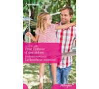 Pour Lamour Dune Enfant - Le Bonheur Retrouvé (ebook)