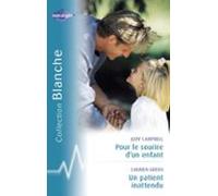 Pour Le Sourire Dun Enfant - Un Patient Inattendu (harlequin Blanche)