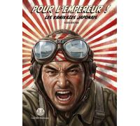 Pour l'empereur ! Les kamikazes Japonais