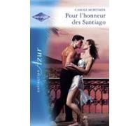 Pour Lhonneur Des Santiago (harlequin Azur) (ebook)