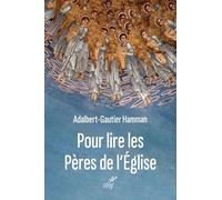 Pour lire les Pères de l'Eglise