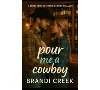 Pour me a Cowboy: A Small Town Mistaken Identity Romance