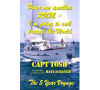 Pour me another RUM, I'm going to sail around the world