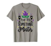 Pour Me Something Mister Mardi Gras Party Funny Drinking Camiseta