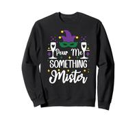 Pour Me Something Mister Mardi Gras Party Funny Drinking Sudadera
