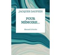 Pour mémoire...: Recueil d'écrits