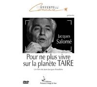 Pour ne plus vivre sur la planete TAIRE de Jacques SALOME [DVD]