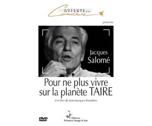 Pour ne plus vivre sur la planete TAIRE de Jacques SALOME [DVD]