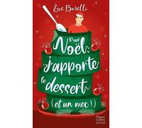 Pour Noël, j'apporte le dessert (et un mec !): Romance de Noël