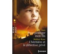 Pour Protéger Mon Fils - Lhéritière Et Le Détective Privé (ebook)