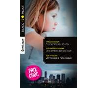 Pour Protéger Shelby - Une Ombre Dans La Nuit - Un Mariage À Haut Risq