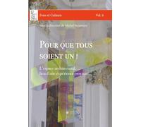 Pour que tous soient un !: L'espace architectural, lieu d'une expérience croyante
