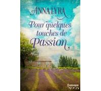 Pour Quelques Touches De Passion (ebook)