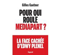 Pour qui roule Mediapart ?: La face cachée d'Edwy Prenel