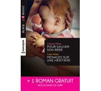 Pour Sauver Son Bébé - Menaces Sur Une Héritière - Un Étrange Mariage