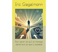 Pour savoir ce qu'il te manque, perds tout ce que tu possède (Sciences, philosophie et réflexion)