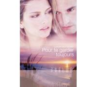 Pour Te Garder Toujours (harlequin Prélud) (ebook)