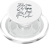 Pour The Wine His Last Name is Mine Bride Wedding Party PopSockets PopGrip para MagSafe