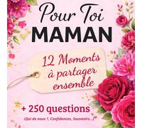 Pour Toi Maman, 12 Moments à Partager Ensemble: Bonne fête maman, cadeau pour l’anniversaire de sa maman, noel, départ à la retraite, idée cadeau original à offrir fête des mères.