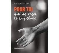 Pour toi qui as reçu le baptême