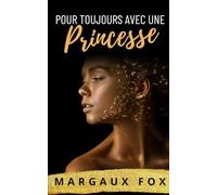 Pour Toujours avec une Princesse: Mariage royal lesbien · tension familiale · sabotage · femmes puissantes · romance royale (Sa Protectrice Royale)