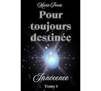 Pour toujours destinée: innocence