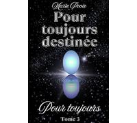 Pour toujours destinée: Pour toujours
