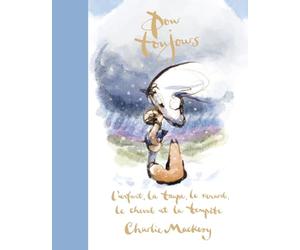 Pour toujours: L'enfant, la taupe, le renard, le cheval et la tempête
