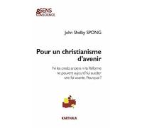 Pour un christianisme d'avenir: Ni les credo anciens ni la Réforme ne peuvent aujourd'hui susciter une foi vivante. Pourquoi ?