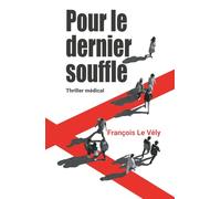 Pour un dernier souffle: Thriller médical (Un sujet qui divise)