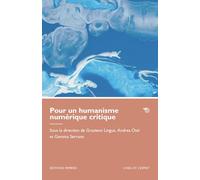 Pour un humanisme numérique critique (L' oeil et l'esprit)
