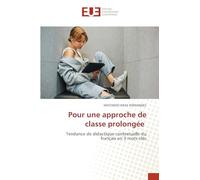 Pour une approche de classe prolongée: Tendance de didactique contextuelle du français en 3 mots-clés