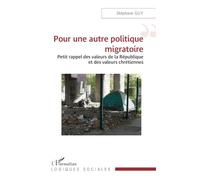Pour une autre politique migratoire: Petit rappel des valeurs de la République et des valeurs chrétiennes (Logiques Sociales)