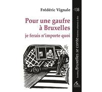 Pour une gaufre à Bruxelles Je ferais n'importe quoi