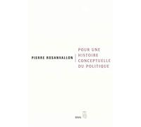 Pour une histoire conceptuelle du politique: Leçon inaugurale au Collège de France faite le jeudi 28 mars 2002