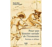 Pour une histoire sociale de l'économie: Notions et débats