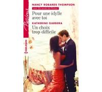Pour Une Idylle Avec Toi - Un Choix Trop Difficile (ebook)