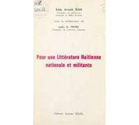 Pour Une Littérature Haïtienne Nationale Et Militante (ebook)