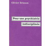 Pour une psychiatrie indisciplinée: Résister en pratique