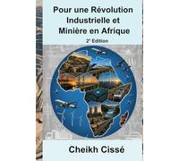 Pour une Révolution Industrielle et Minière en Afrique