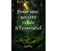 Pour une société reliée à l'essentiel