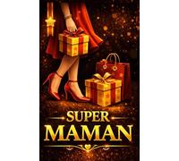 Pour une Super Maman: À offrir à une épouse, une amie ou une collègue. Design féminin premium rouge et or, finitions lumineuses et effet 3D en relief, une élégante attention pensée pour ELLE.