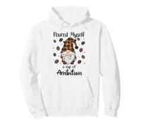 Poured Myself a Cup of Ambition Mug Coffee GNOME Drinking Sudadera con Capucha