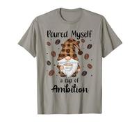Poured Myself a Cup of Ambition Mug GNOME Coffee Drinking Camiseta