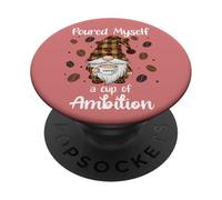 Poured Myself a Cup of Ambition Mug GNOME Drinking Coffee PopSockets PopGrip Adhesivo
