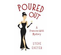 POURED OUT: A Francine Witt Mystery (Francine Witt Investigates)