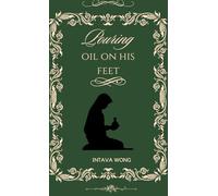 Pouring Oil On His Feet (Knowing God)