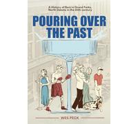 Pouring Over The Past: A History of Bars in Grand Forks, North Dakota in the 20th Century