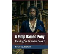 Pouring Souls: A Pimp Named Pony: 2